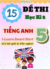 Tuyển tập 15 Đề thi học kì 2 Tiếng Anh 5 Smart Start (Có lời giải & File nghe)